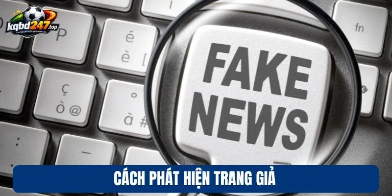 Cách phát hiện trang giả