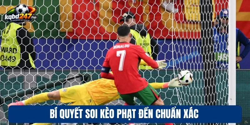 Kèo Phạt Đền - Dự Đoán Chuẩn Xác, Thắng Lớn Mỗi Trận 4 Bí quyết soi kèo phạt đền chuẩn xác