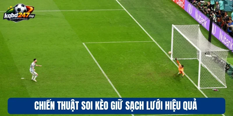 Kèo Giữ Sạch Lưới - Bí Quyết Chốt Cược Clean Sheet Cực Chuẩn 4 Chiến thuật soi kèo giữ sạch lưới hiệu quả