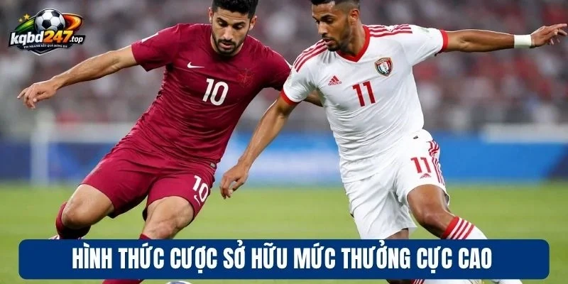 Hình thức cược sở hữu mức thưởng cực cao