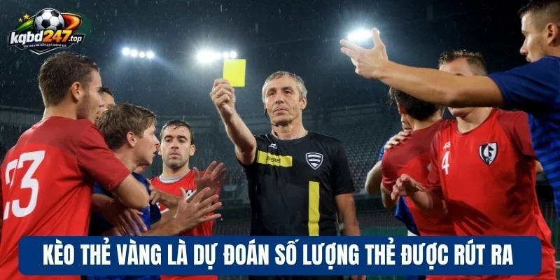 Kèo Thẻ Vàng - Kinh Nghiệm Soi Kèo Thẻ Chuẩn Cho Từng Trận 2 Kèo thẻ vàng là dự đoán số lượng thẻ được rút ra