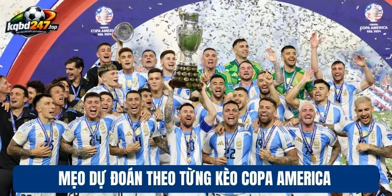 Soi Kèo Copa America - Bí Kíp Chốt Kèo Ngon Từ Chuyên Gia 4 Mẹo dự đoán theo từng kèo Copa America