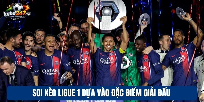 Soi Kèo Ligue 1 - Nhận Định Kèo Bóng Chuẩn Xác Qua Từng Trận 2 Những kèo phổ biến tại giải Ligue 1