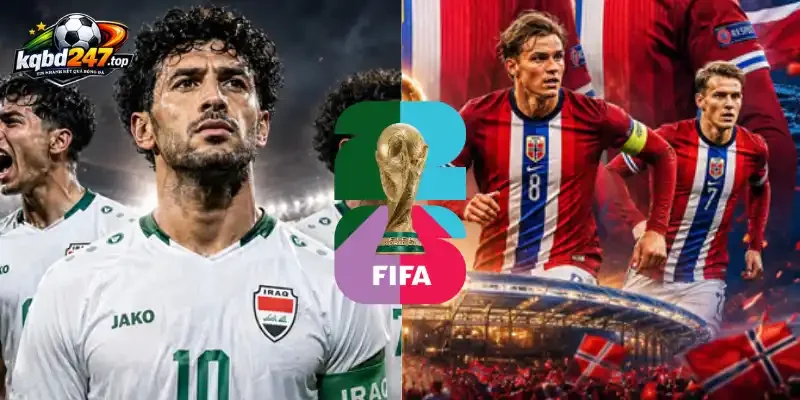 Soi Kèo Nhà Cái Iraq Vs Na Uy - Bảng I World Cup 05h00 17/06/2026 5 Cập nhật kèo nhà cái trận giữa Iraq vs Na Uy