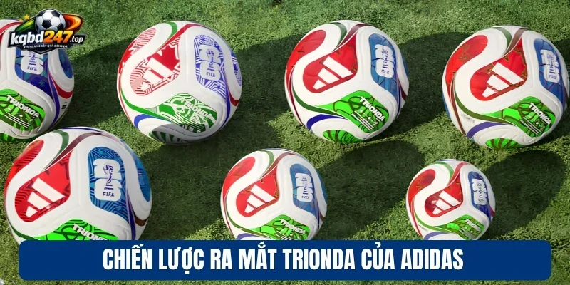 Chiến lược ra mắt Trionda của Adidas
