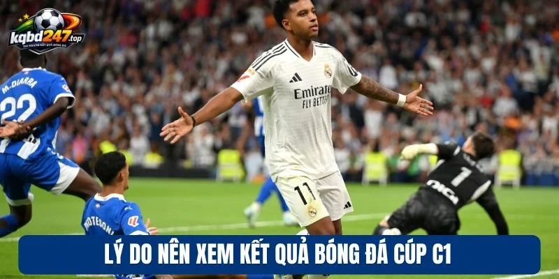 Lý do nên xem kết quả bóng đá cúp C1