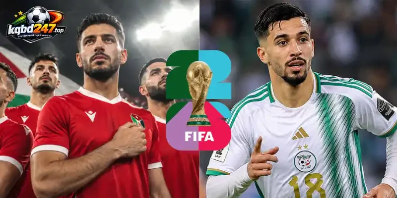 Soi Kèo Nhà Cái Jordan Vs Algérie - Bảng J World Cup 10h00 23/06/2026 5 Soi kèo nhà cái trận Jordan và đội tuyển Algérie
