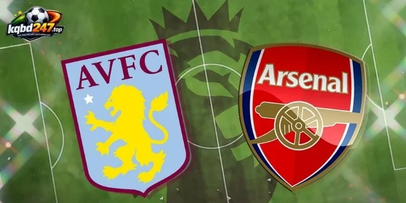 Soi Kèo Nhà Cái Aston Villa Vs Arsenal - NHA, 01/09/2026 2 Cập nhật thực lực trước trận Aston Villa vs Arsenal