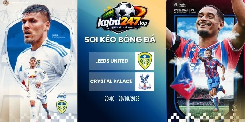 Kèo nhà cái Leeds United vs Crystal Palace - NHA, 20/09/2026