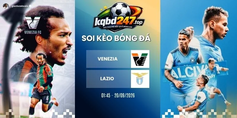 Kèo nhà cái Venezia vs Lazio - Serie A, 20/09/2026