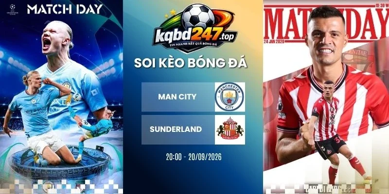 Soi kèo Manchester City vs Sunderland - NHA, 20/09/2026