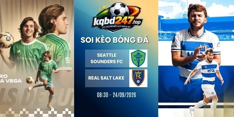 soi-keo-nha-cai-seattle-sounders-fc-vs-real-salt-lake-mls-24-09-2026