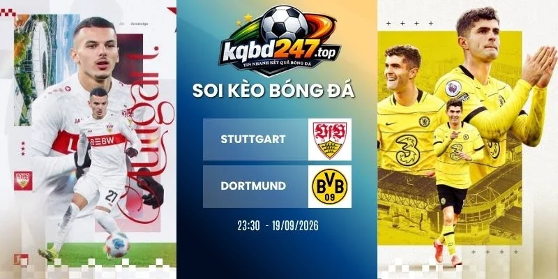 Soi kèo Stuttgart vs Borussia Dortmund - Bundesliga, 19/09/2026