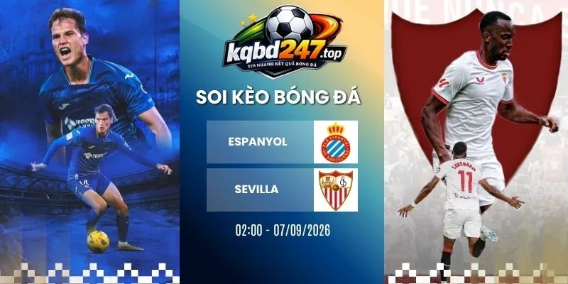 Tỷ lệ kèo Espanyol vs Sevilla - La Liga, 07/09/2026