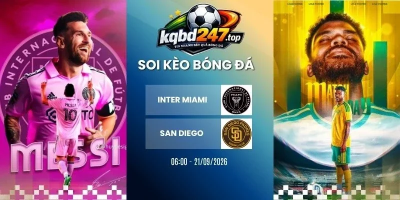 ty le keo inter miami vs san diego mls 21 09 2026