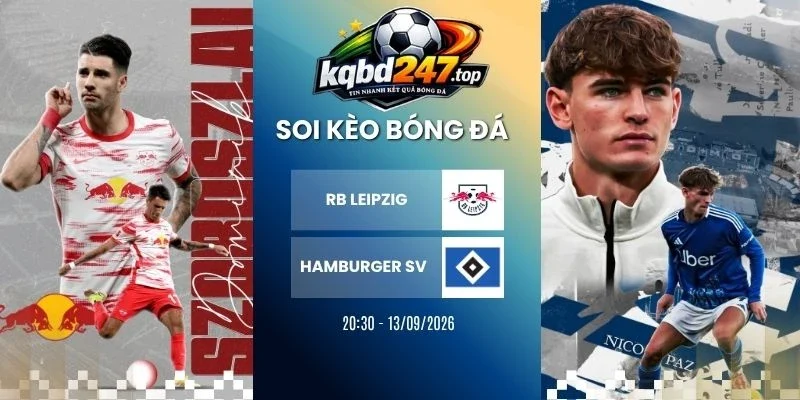 Tỷ lệ kèo RB Leipzig vs Hamburger SV - Bundesliga, 13/09/2026