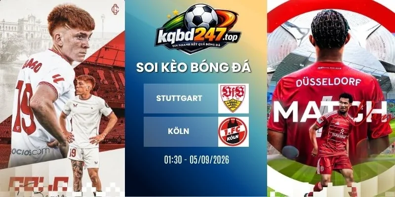 Tỷ lệ kèo Stuttgart vs Köln - Bundesliga, 05/09/2026